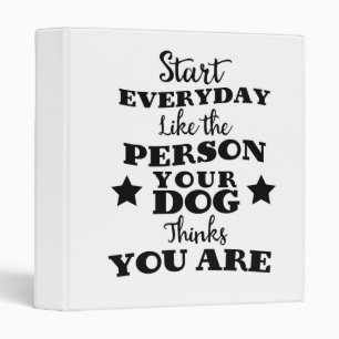 Pet Dog Funny Quote Binder