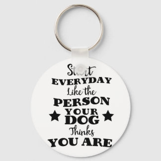Pet Dog Funny Quote Keychain