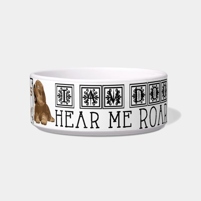 Pet DOG Medium Bowl "I am Dog Hear me Roar" (Right)