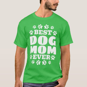 Pet Dog Owner Cute Dog Lover Dog Mom Best Dog Mo v T-Shirt