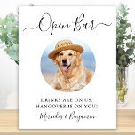 Pet Dog Wedding Open Bar Custom Photo Drinks On Us Poster<br><div class="desc">Open Bar ! Simple yet elegant calligraphy, this wedding bar sign features Open bar in elegant calligraphy, and drinks are on us, hangover in on you! . Customize this elegant wedding sign with your favourite pet photo, dog photo, engagement or couple photo, and names! COPYRIGHT © 2020 Judy Burrows, Black...</div>