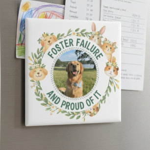 Pet Foster Failure and Proud Photo Pet Wreath Magnet