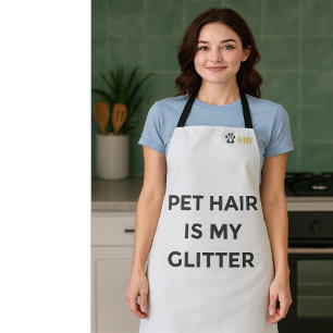 Pet Hair Is My Glitter Funny Pet Apron