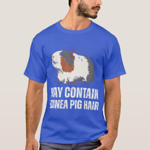 Pet Lover Cute Furry Potato May Contain Guinea Pig T-Shirt