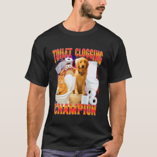 Pet Lover Dog & Cat Lover Dog Mom Toilet Clogging  T-Shirt