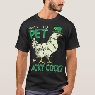Pet My Lucky Cock Funny St Patricks Day Pun T-Shirt