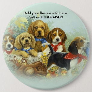 Pet Shelter FUNDRAISER COLOSSAL 6 inch Button Pin