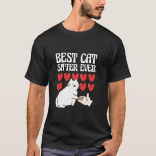 Pet Sitting Funny Cat Lover Animal Best Cat Sitter T-Shirt