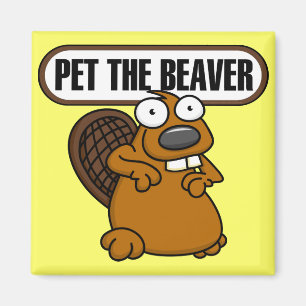 Pet The Beaver Magnet