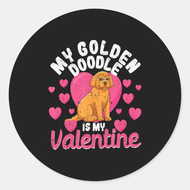 Pet Valentines Day Dog Lover My Goldendoodle Is My Classic Round Sticker (Front)