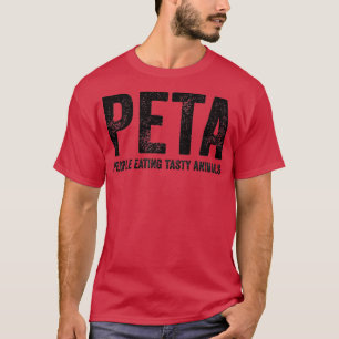 Peta People Eating Tasty Animals  T-Shirt