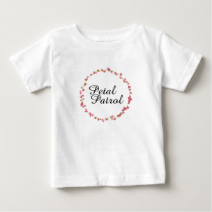 Petal Patrol for Flower Girls Baby T-Shirt
