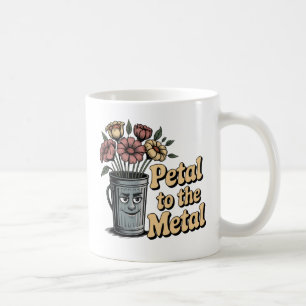 Petal to the Metal   Chaotic Love Humor with Pun Coffee Mug