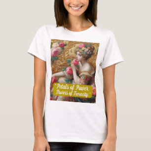"Petals of Power, Thorns of Tenacity." T-Shirt