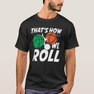 Petanque Bocce Gamel for a Petanque Players Bocce T-Shirt