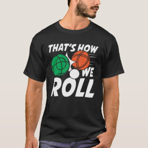 Petanque Bocce Gamel for a Petanque Players Bocce T-Shirt