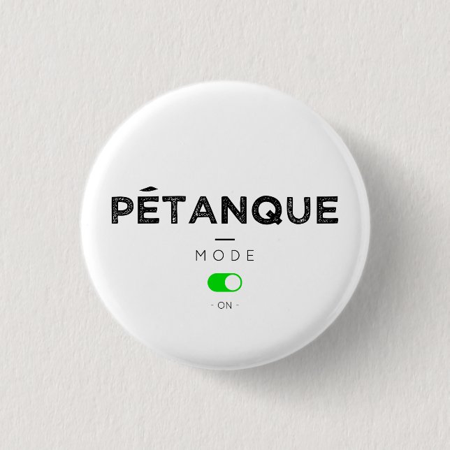Petanque Mode on 1 Inch Round Button (Front)