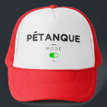 Petanque Mode on Trucker Hat<br><div class="desc">Un t-shirt plein d'humour pour les mordus de pétanque,  pour tous les joueurs de pétanque de la nouvelle génération</div>