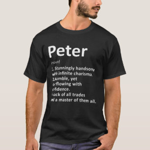 Peter Definition Personalized Name Funny Birthday T-Shirt