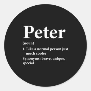 Peter Name Definition Funny D Classic Round Sticker