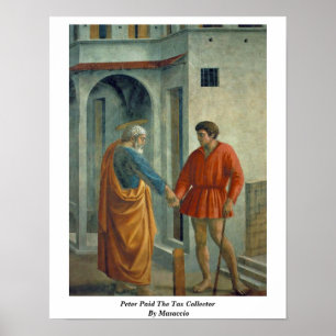 Peter Paid The Tax Collector By Masaccio Poster