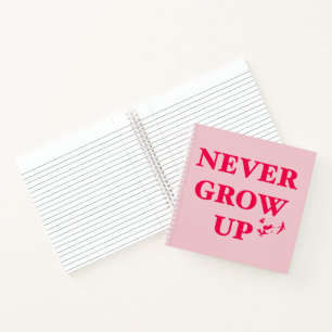 Peter Pan   Never Grow Up Notebook