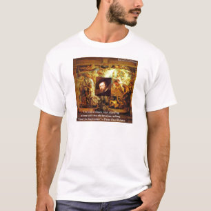 Peter Paul Rubens Art & Quote Gifts & Cards T-Shirt