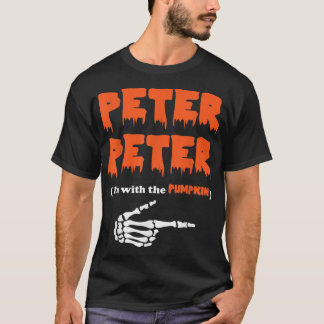 Peter Peter i'm with the pumpkin, Halloween costum T-Shirt