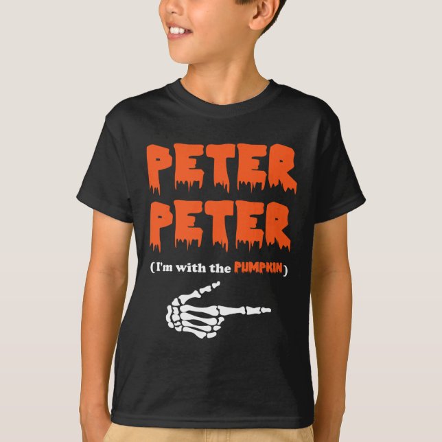 Peter Peter i'm with the pumpkin T-Shirt (Front)