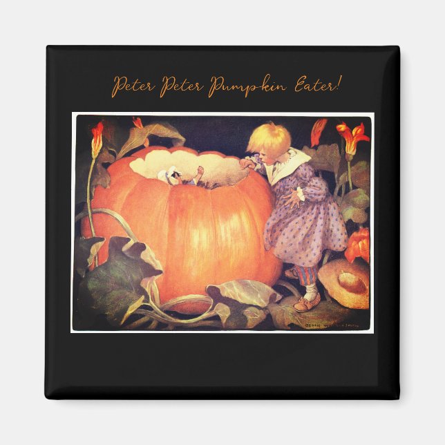 Peter Peter Pumpkin Eater! Magnet (Front)