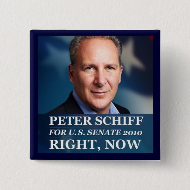 Peter Schiff for Senate in CT, 2010 2 Inch Square Button (Front)