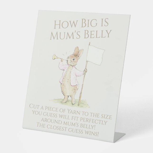 Peter the Rabbit Bunny How Big is Mummy's Belly  Pedestal Sign (Front)