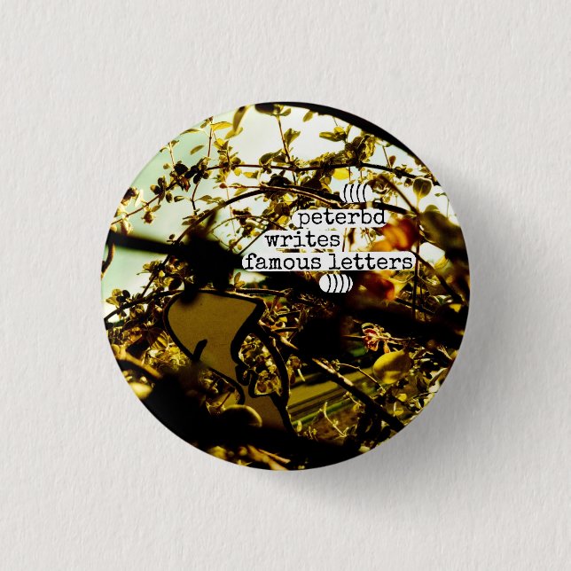 peterbd writes famous letters 1 inch round button (Front)