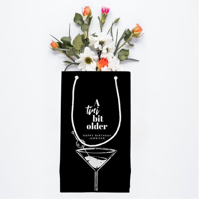 Petit Sac Cadeau A Tini Bit Older Modern Martini Birthday Black  (Créateur téléchargé)