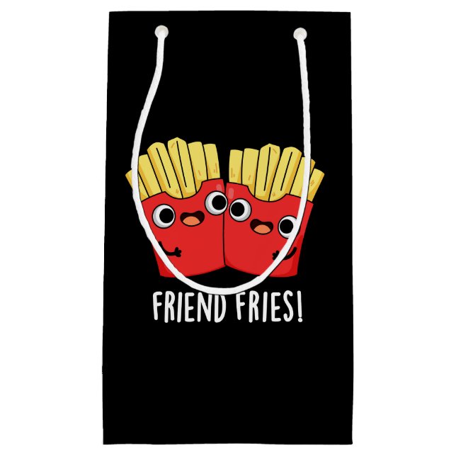 Petit Sac Cadeau Ami Fries Funny BFF Pun Dark BG (Devant)
