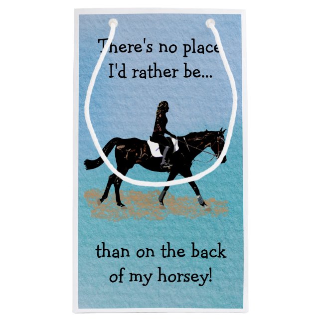 Petit Sac Cadeau Aucun endroit je serais plutôt - cheval équestre (Dos)