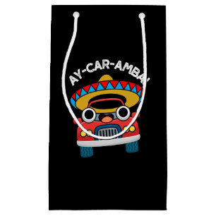 Petit Sac Cadeau Ay-Car-Amba Funny Mexicain Pun De Voiture Dark BG