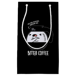 Petit Sac Cadeau Bitter Café Funky Food Pun Dark BG
