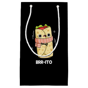 Petit Sac Cadeau Brr-ito Funny Froid Froid Burrito Pun Dark BG