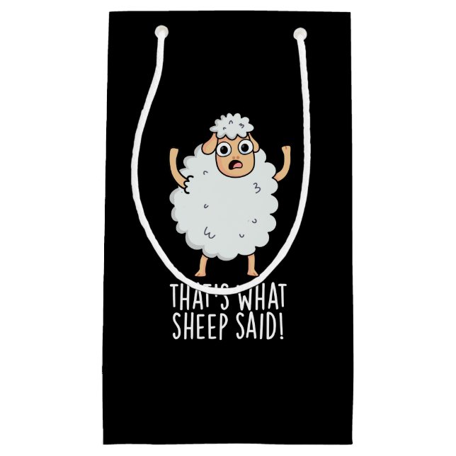Petit Sac Cadeau C'est ce que Sheep a dit Funny Animal Pun Dark BG (Devant)
