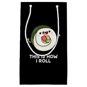 Petit Sac Cadeau C'Est Comme Ça Que Je Roule Funny Sushi Pun Dark B