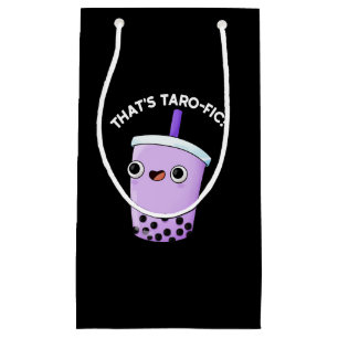 Petit Sac Cadeau C'est Taroffic drôle Boba Tea Pun Dark BG