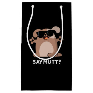 Petit Sac Cadeau Dites Mutt Funny Cool Chien Pun Dark BG