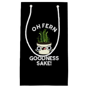 Petit Sac Cadeau Fern Goodness Sake Funny Plante Pun Dark BG