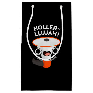 Petit Sac Cadeau Holler-llujah Funny Loud Hailer Pun Dark BG