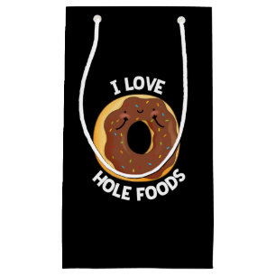 Petit Sac Cadeau I Love Hole Foods Funny Donut Pun Dark BG