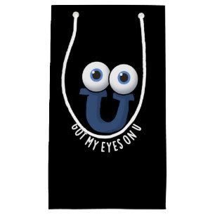 Petit Sac Cadeau J'Ai Les Yeux Sur U Funny Alphabet Pun Dark BG