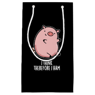 Petit Sac Cadeau Je Pense Donc Je Jamais Drôle Pig Pun Dark BG