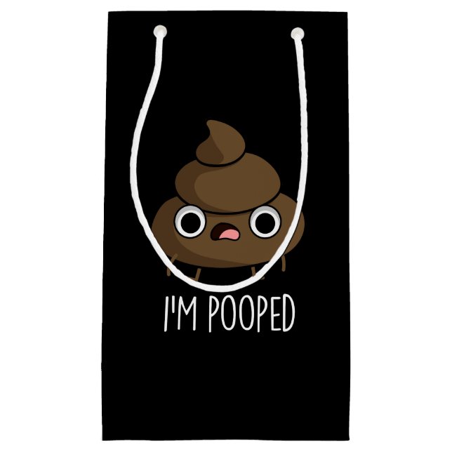 Petit Sac Cadeau Je suis Pooped Funny Poo Pun Dark BG (Devant)