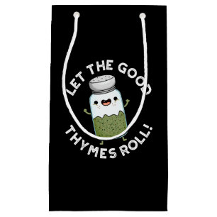 Petit Sac Cadeau Laisser Les Bonnes Thymes Rouler Funny Herb Pun Da